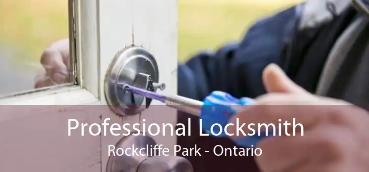 Professional Locksmith Rockcliffe Park - Ontario