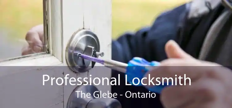 Professional Locksmith The Glebe - Ontario
