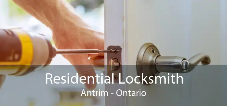 Residential Locksmith Antrim - Ontario