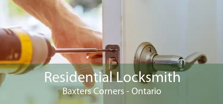 Residential Locksmith Baxters Corners - Ontario