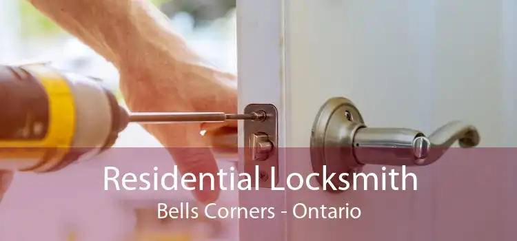 Residential Locksmith Bells Corners - Ontario