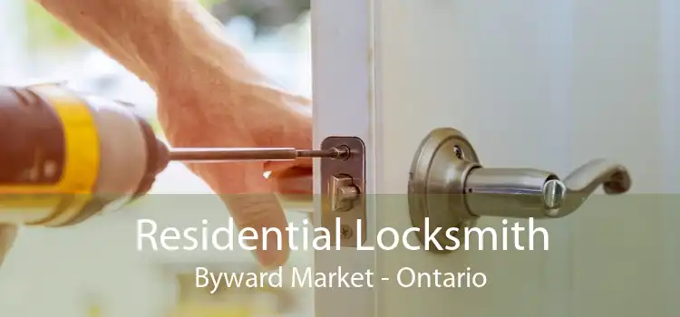 Residential Locksmith Byward Market - Ontario
