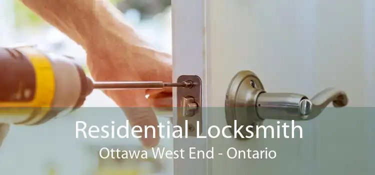 Residential Locksmith Ottawa West End - Ontario