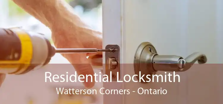 Residential Locksmith Watterson Corners - Ontario