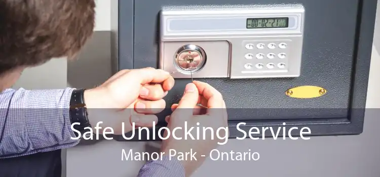 Safe Unlocking Service Manor Park - Ontario