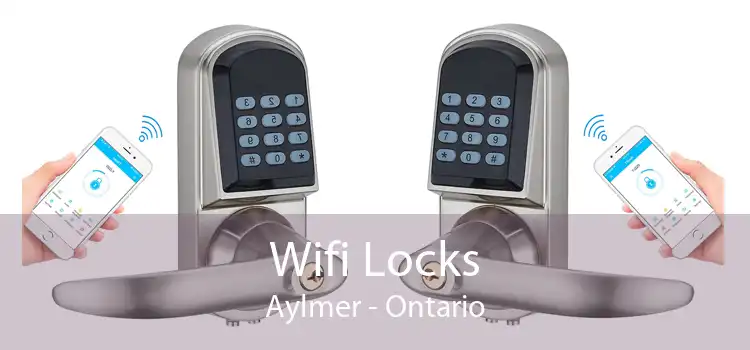 Wifi Locks Aylmer - Ontario