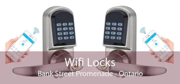 Wifi Locks Bank Street Promenade - Ontario