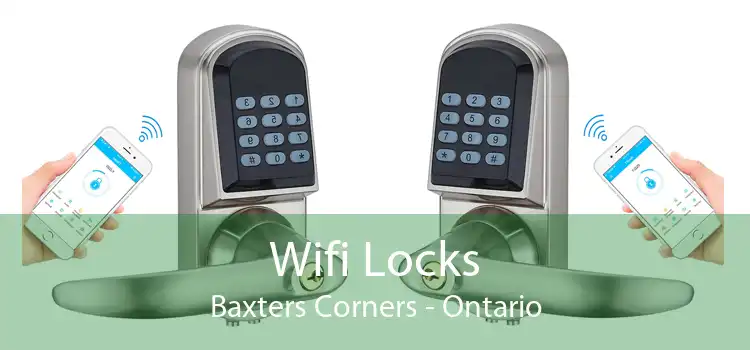 Wifi Locks Baxters Corners - Ontario