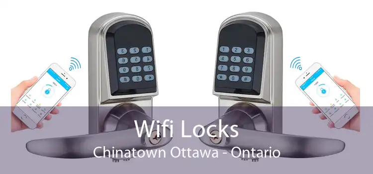 Wifi Locks Chinatown Ottawa - Ontario