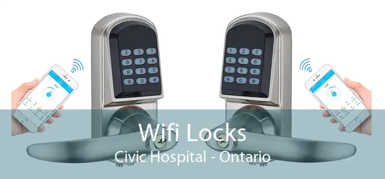 Wifi Locks Civic Hospital - Ontario
