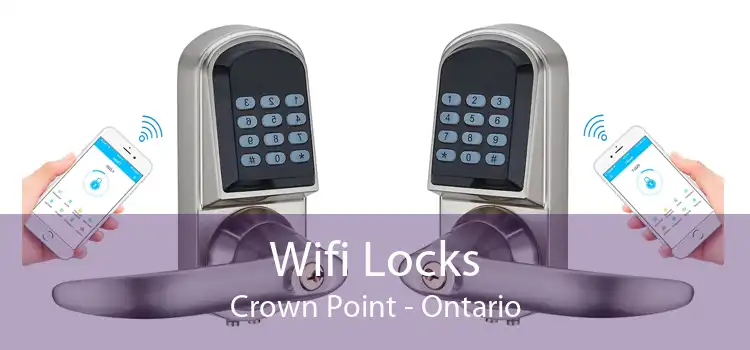 Wifi Locks Crown Point - Ontario