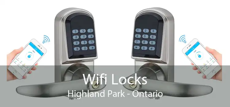 Wifi Locks Highland Park - Ontario