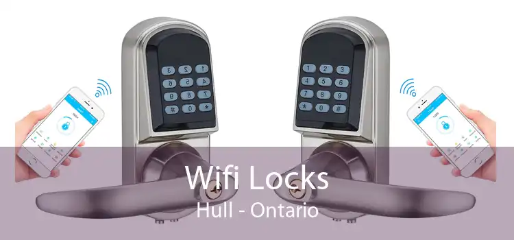 Wifi Locks Hull - Ontario
