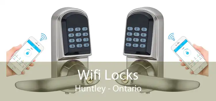 Wifi Locks Huntley - Ontario
