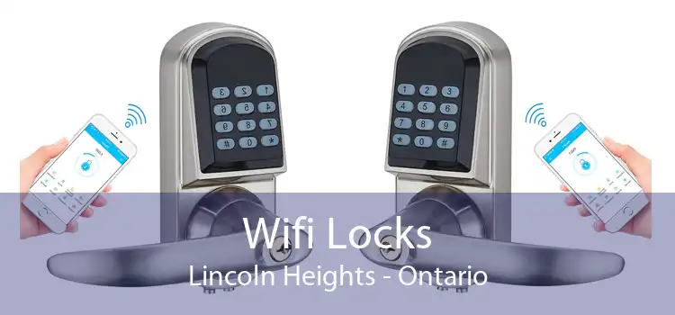 Wifi Locks Lincoln Heights - Ontario