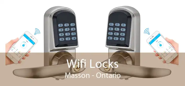 Wifi Locks Masson - Ontario