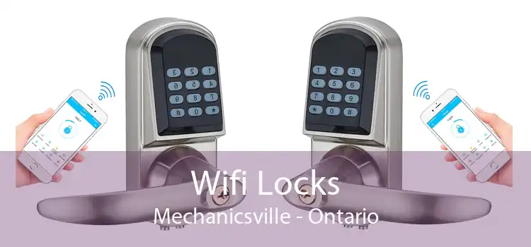 Wifi Locks Mechanicsville - Ontario