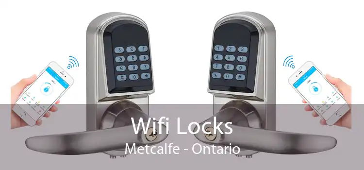 Wifi Locks Metcalfe - Ontario