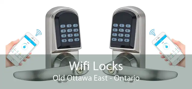 Wifi Locks Old Ottawa East - Ontario