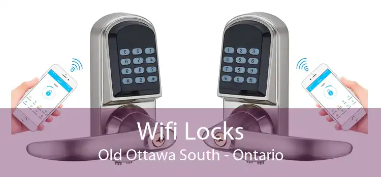 Wifi Locks Old Ottawa South - Ontario