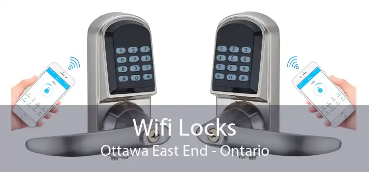 Wifi Locks Ottawa East End - Ontario