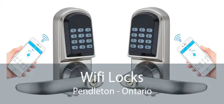 Wifi Locks Pendleton - Ontario