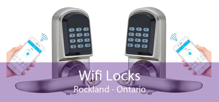 Wifi Locks Rockland - Ontario